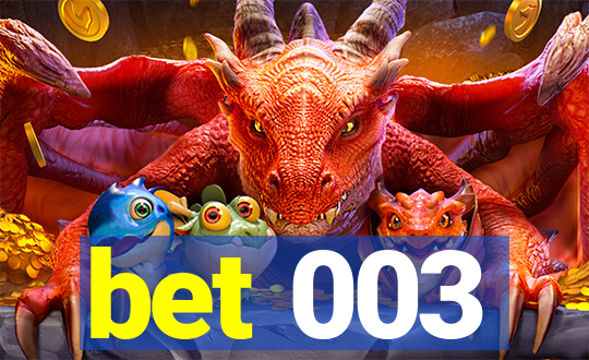 bet 003